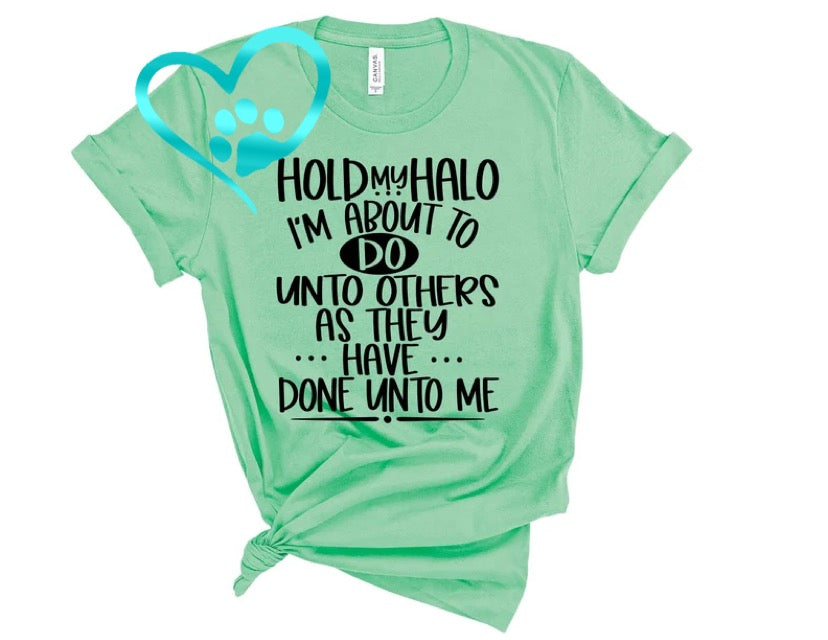 Hold my Halo T-Shirt